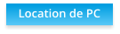 Location de PC